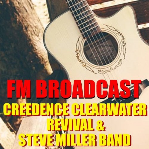 FM Broadcast Creedence Clearwater Revival & Steve Miller Band (2020)